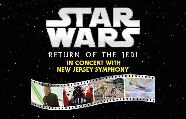 More Info for Star Wars: Return of the Jedi in Concert with New Jersey Symphony